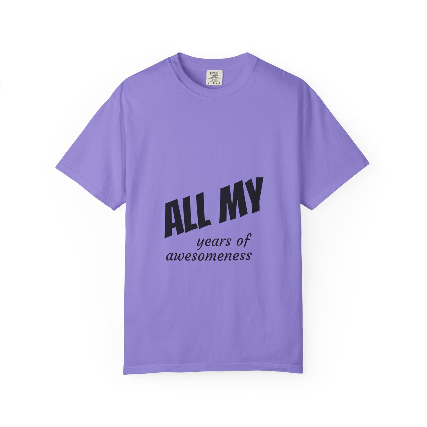 T-Shirt — "ALL OF years of awesomeness" Minimal Anniversary Birthday Tee