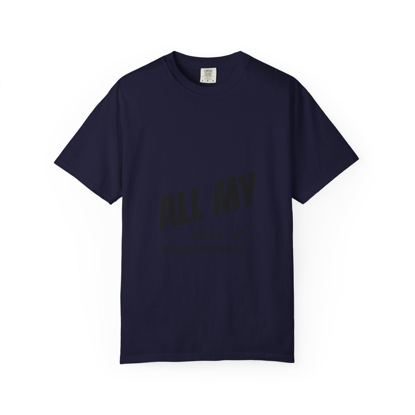 T-Shirt — "ALL OF years of awesomeness" Minimal Anniversary Birthday Tee