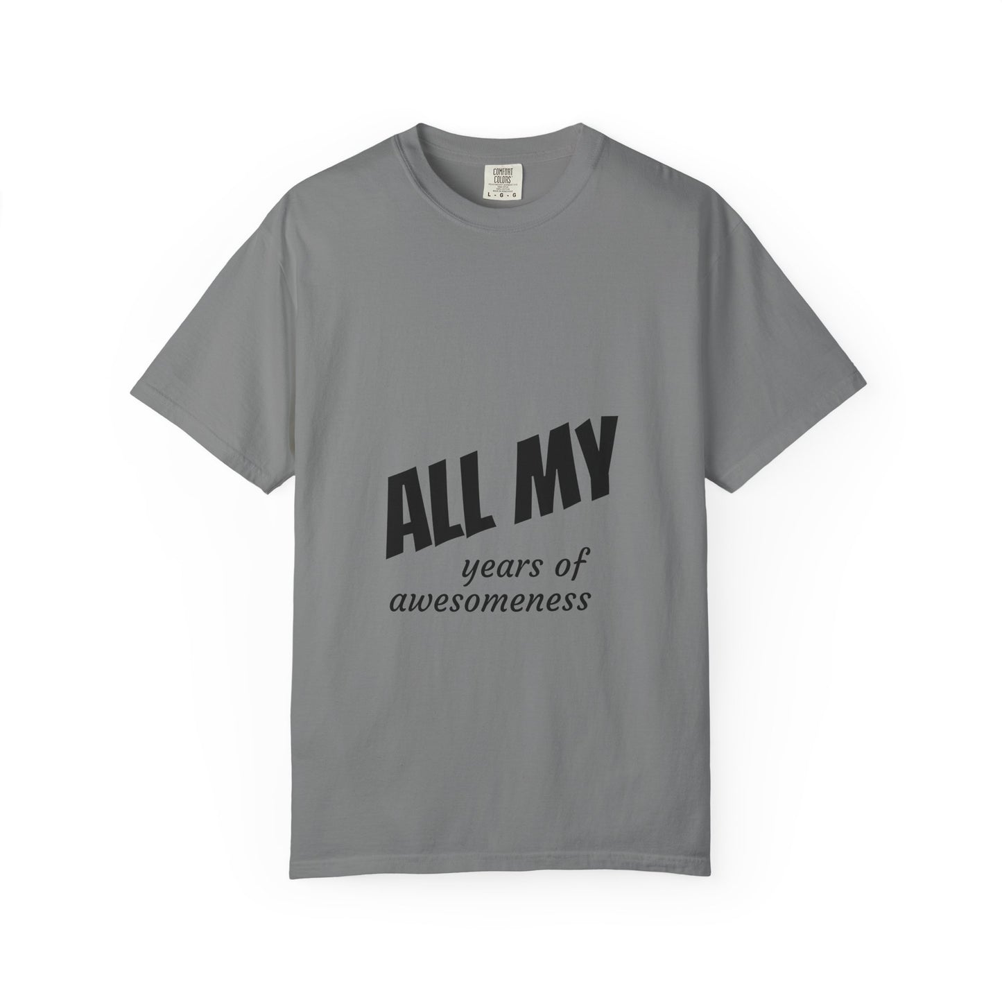 T-Shirt — "ALL OF years of awesomeness" Minimal Anniversary Birthday Tee