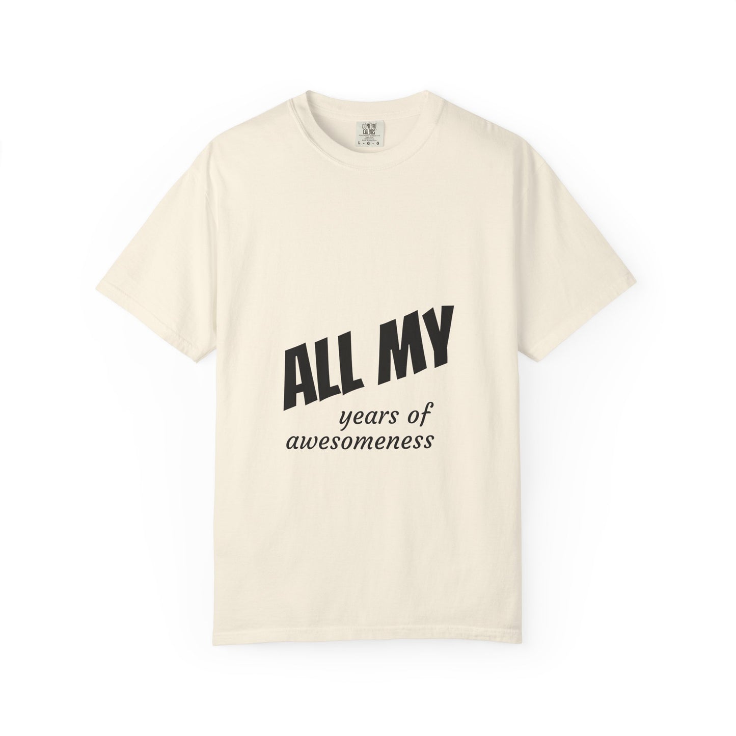 T-Shirt — "ALL OF years of awesomeness" Minimal Anniversary Birthday Tee