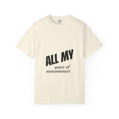 T-Shirt — "ALL OF years of awesomeness" Minimal Anniversary Birthday Tee