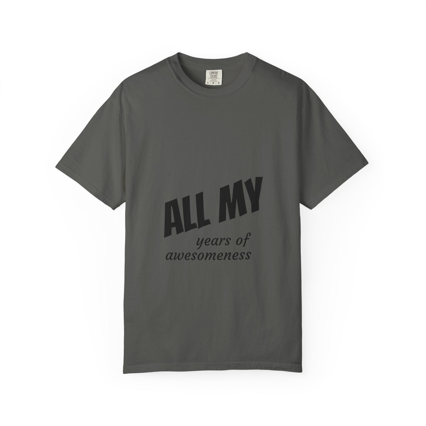 T-Shirt — "ALL OF years of awesomeness" Minimal Anniversary Birthday Tee