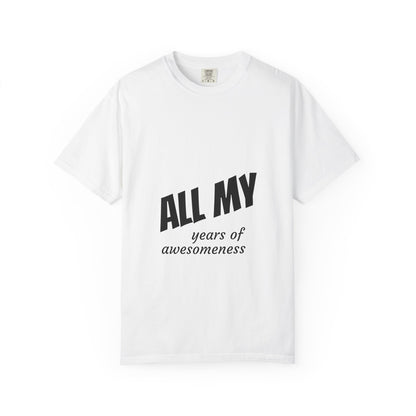 T-Shirt — "ALL OF years of awesomeness" Minimal Anniversary Birthday Tee