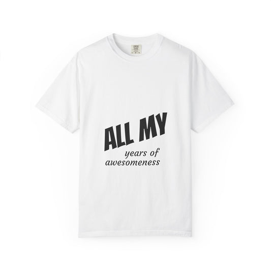 T-Shirt — "ALL OF years of awesomeness" Minimal Anniversary Birthday Tee