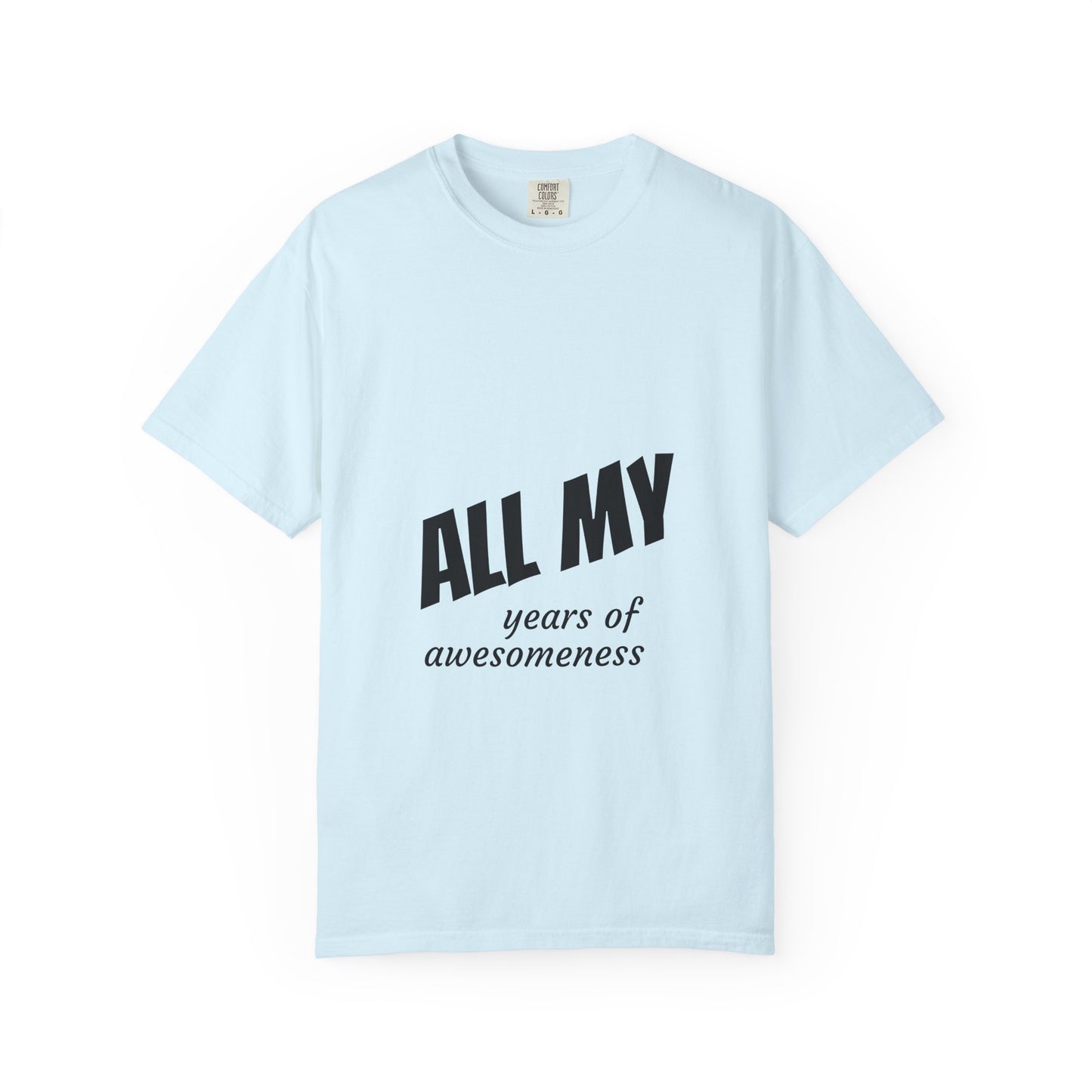 T-Shirt — "ALL OF years of awesomeness" Minimal Anniversary Birthday Tee