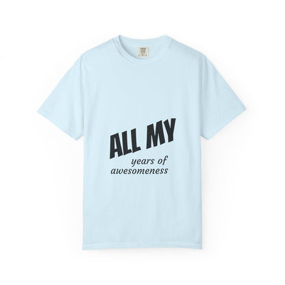 T-Shirt — "ALL OF years of awesomeness" Minimal Anniversary Birthday Tee