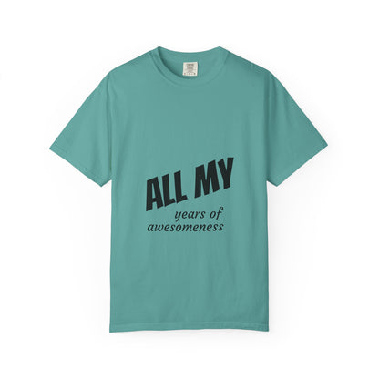 T-Shirt — "ALL OF years of awesomeness" Minimal Anniversary Birthday Tee