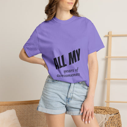 T-Shirt — "ALL OF years of awesomeness" Minimal Anniversary Birthday Tee