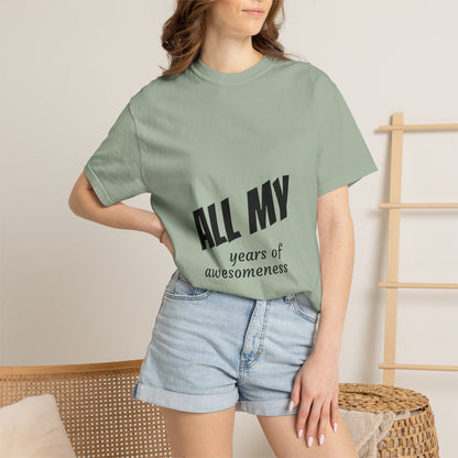 T-Shirt — "ALL OF years of awesomeness" Minimal Anniversary Birthday Tee