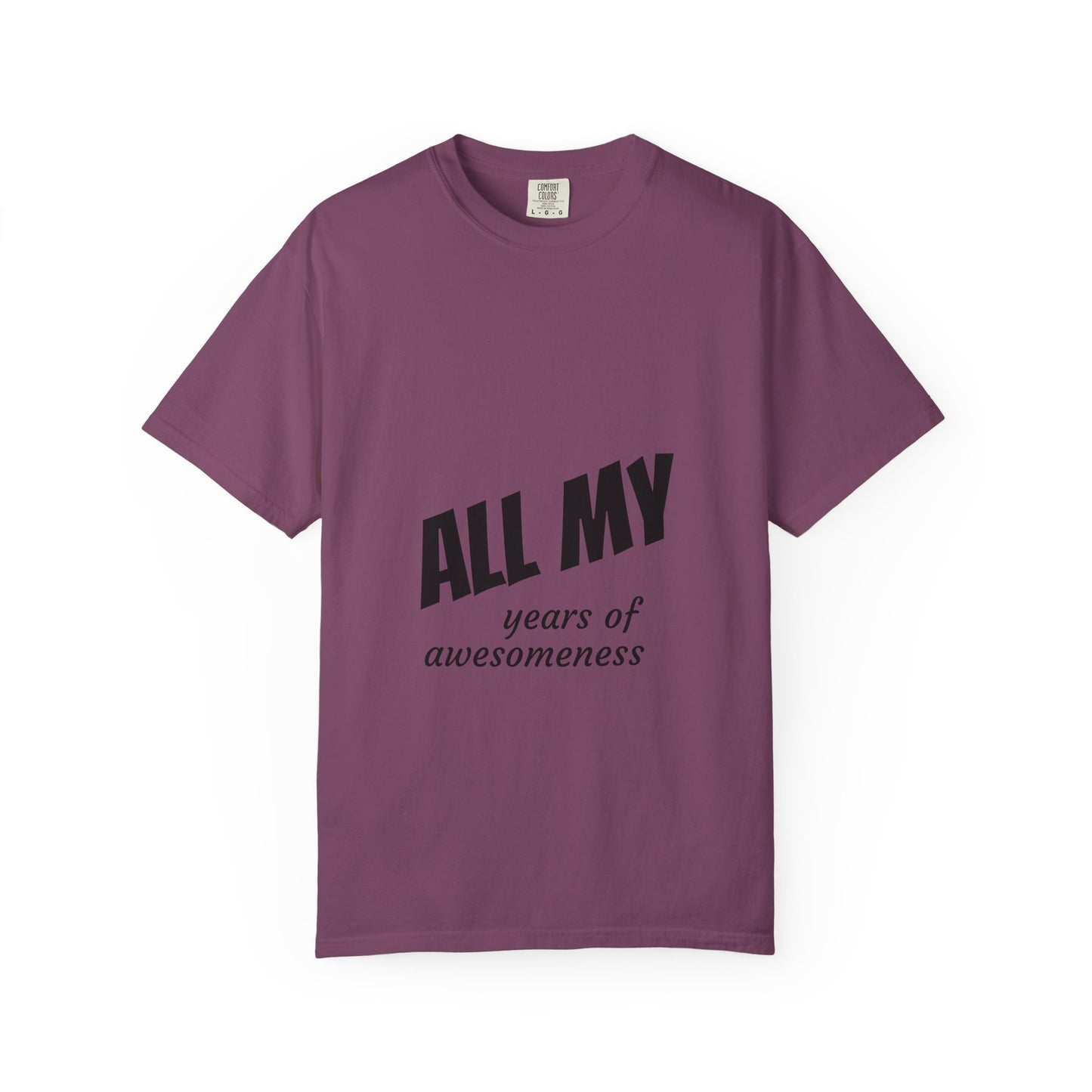 T-Shirt — "ALL OF years of awesomeness" Minimal Anniversary Birthday Tee