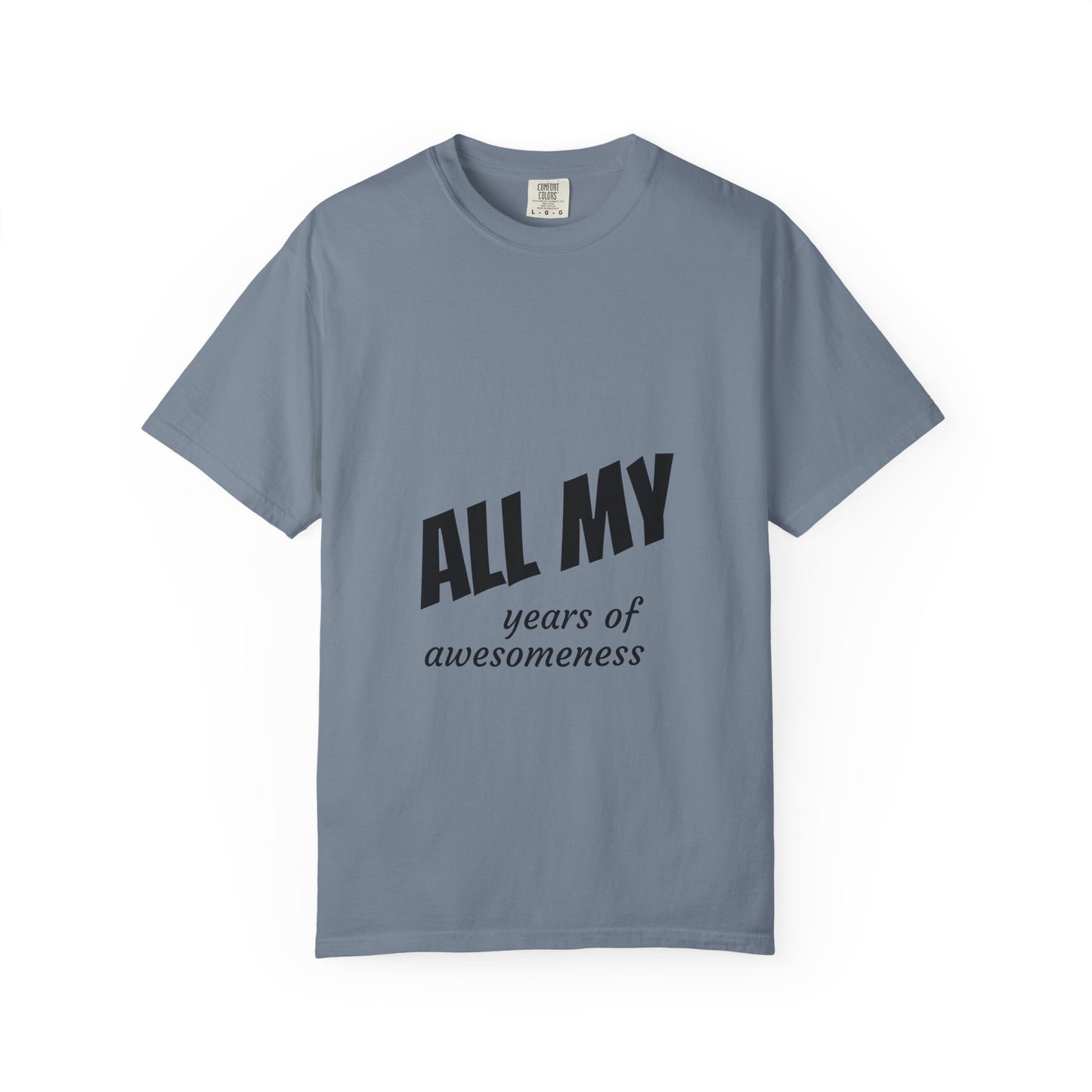 T-Shirt — "ALL OF years of awesomeness" Minimal Anniversary Birthday Tee