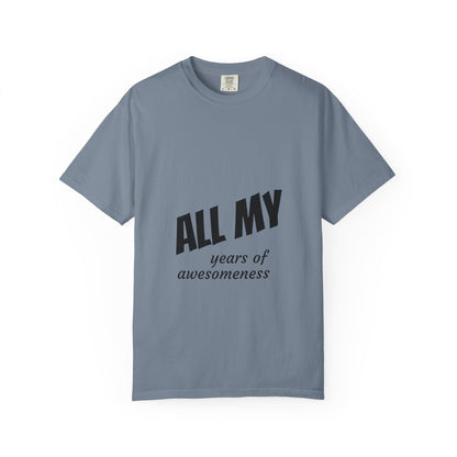 T-Shirt — "ALL OF years of awesomeness" Minimal Anniversary Birthday Tee